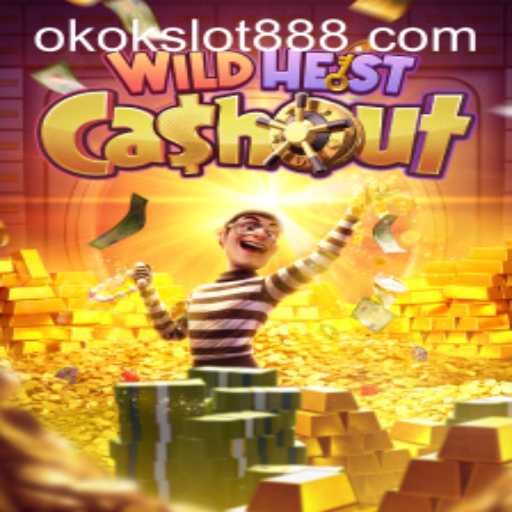 Explore the Thrilling World of WildHeistCashout with Okokslot